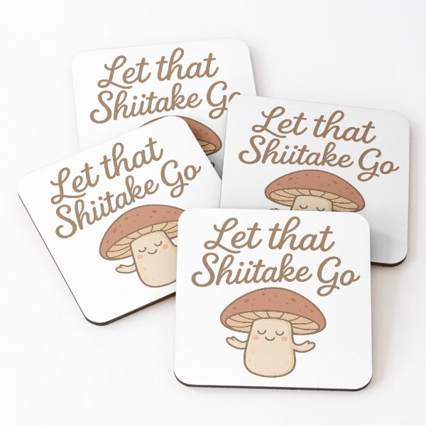 Item preview, Let that Shiitake Go! designed and sold by FJC.