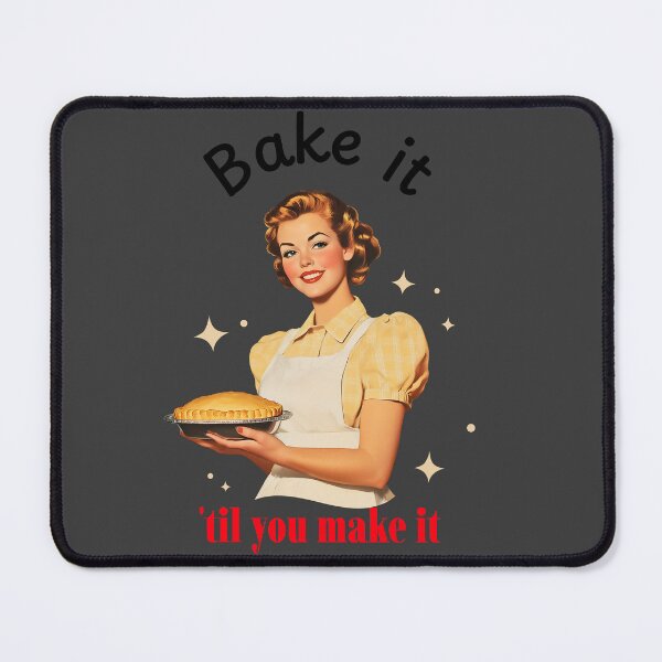 Item preview, Bake it 'till you make it designed and sold by podas.