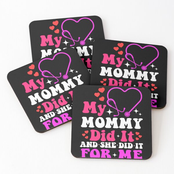 Item preview,  My Mommy Did It And She Did It For Me Nurse designed and sold by SakuraPxl.