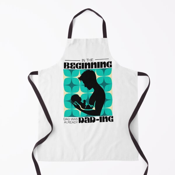 Item preview, In the beginning, dad was already dad-ing designed and sold by GiggleGooods.
