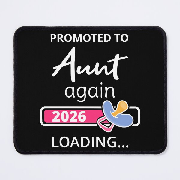 Item preview, Promoted To Aunt Again 2026 Loading I designed and sold by Lemon Pepper.