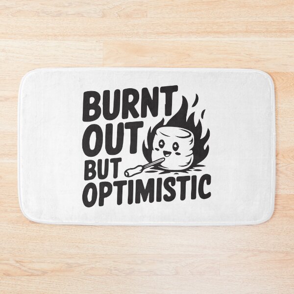 Item preview, Burn out but optimistic  designed and sold by BrownHorse90s.