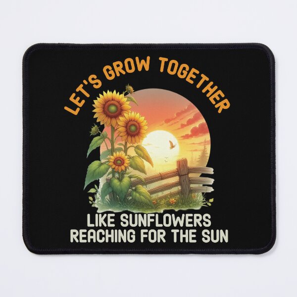 Item preview, Let’s Grow Together, Like Sunflowers Reaching for the Sun – Spring Sunflower Love & Growth Quote for Couples and Friends designed and sold by Dantin.