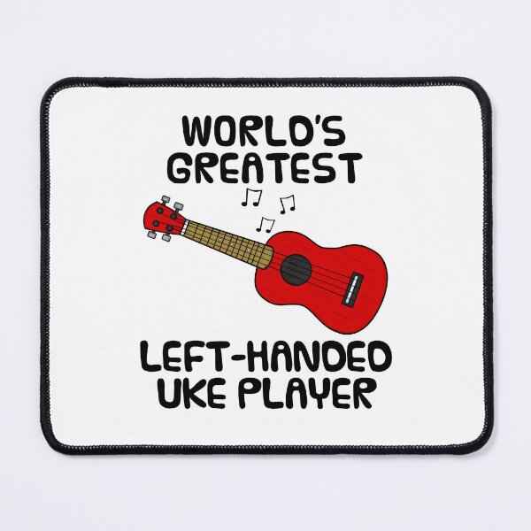 Item preview, World's Greatest Left Handed Uke Player, Ukulele Funny designed and sold by doodlerob.