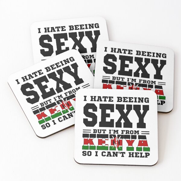 Item preview, I hate beeing Sexy but I'm form Kenya so I can't help designed and sold by BYNDART.