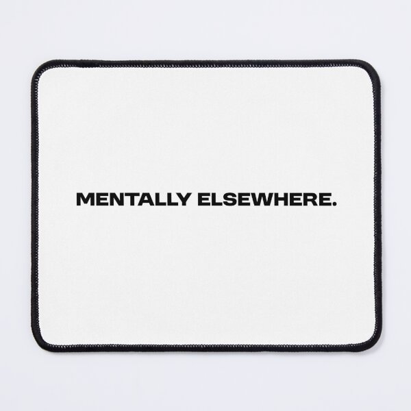 Item preview, Mentally Elsewhere designed and sold by griceyvisuals.