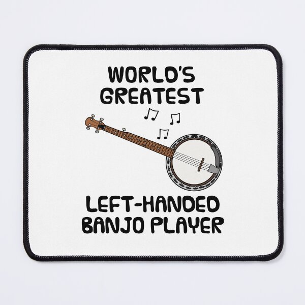 Item preview, World's Greatest Left Handed Banjo Player, Banjoist Funny designed and sold by doodlerob.