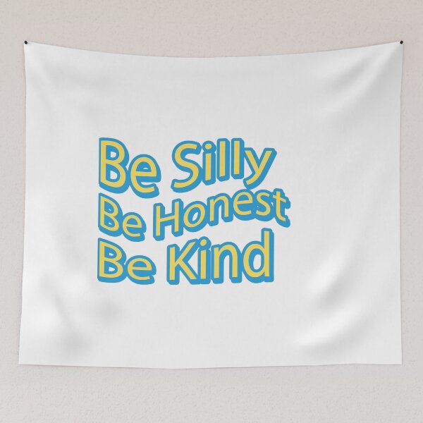 Item preview, Be Silly Be Honest Be Kind  designed and sold by TurtleDojo.