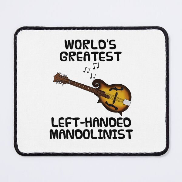 Item preview, World's Greatest Left Handed Mandolinist, Mandolin Funny designed and sold by doodlerob.
