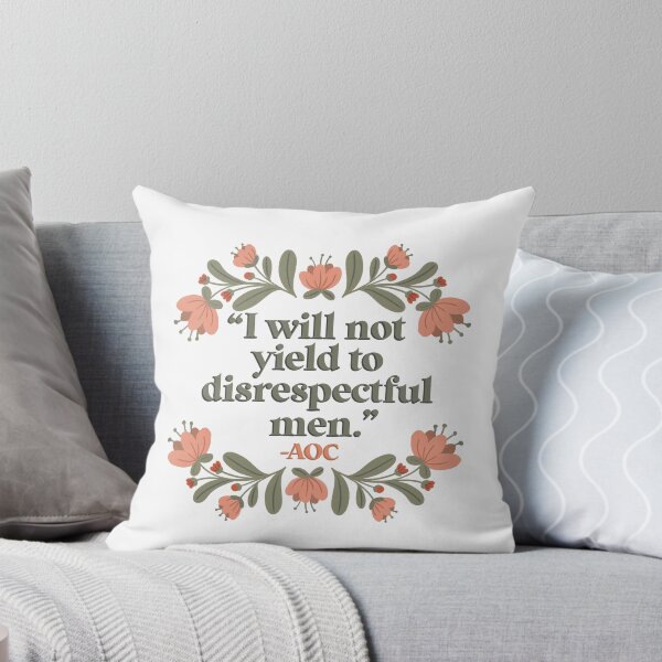 Item preview, I will not yield to disrespectful men AOC designed and sold by Heathermwiggs.