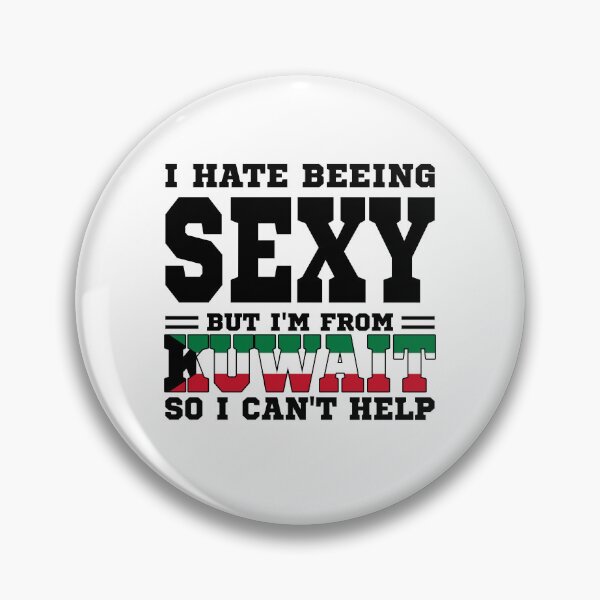 Item preview, I hate beeing Sexy but I'm form Kuwait so I can't help designed and sold by BYNDART.