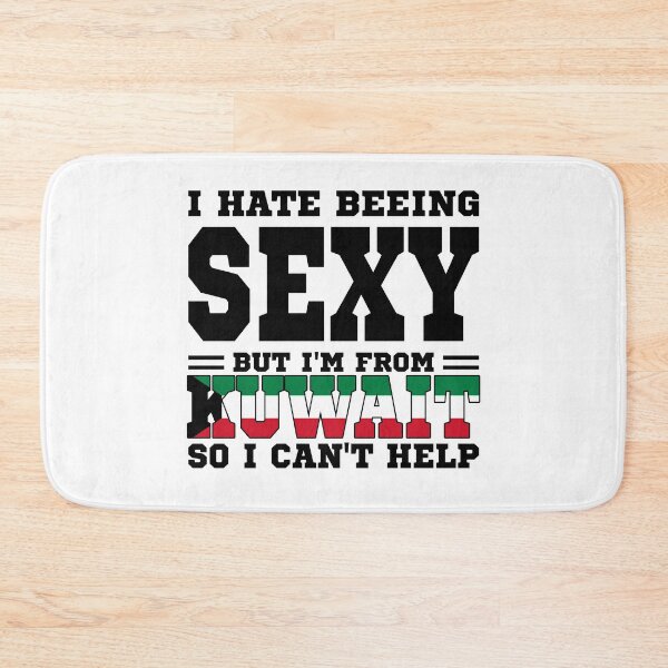 Item preview, I hate beeing Sexy but I'm form Kuwait so I can't help designed and sold by BYNDART.