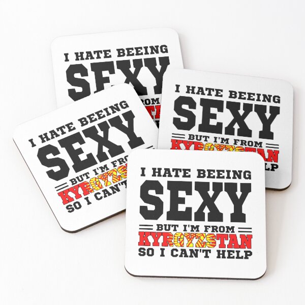 Item preview, I hate beeing Sexy but I'm form Kyrgyzstan so I can't help designed and sold by BYNDART.