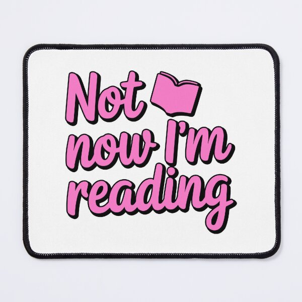 Item preview, Not Now I'm Reading! Pink Book Lover designed and sold by PMCreative.