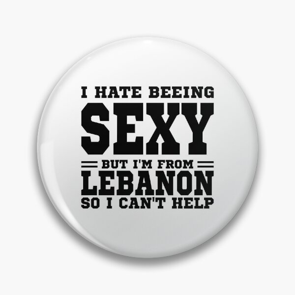 Item preview, I hate beeing Sexy but I'm form Lebanon so I can't help designed and sold by BYNDART.