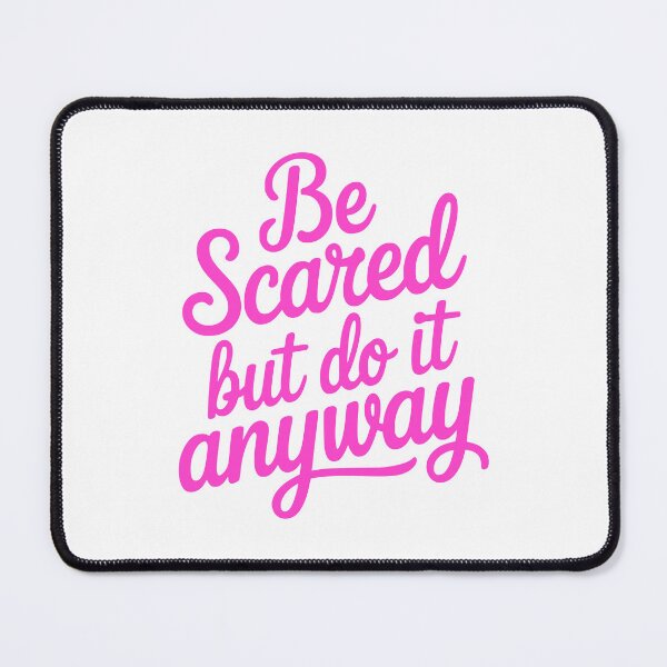 Item preview, Be Scared But Do It Anyway! Pink Girlie designed and sold by PMCreative.