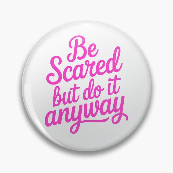 Item preview, Be Scared But Do It Anyway! Pink Girlie designed and sold by PMCreative.