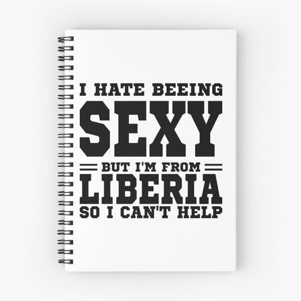 Item preview, I hate beeing Sexy but I'm form Liberia so I can't help designed and sold by BYNDART.