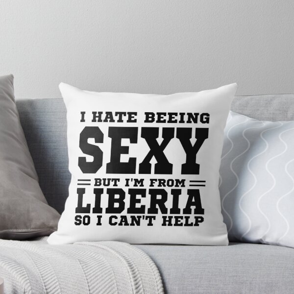 Item preview, I hate beeing Sexy but I'm form Liberia so I can't help designed and sold by BYNDART.