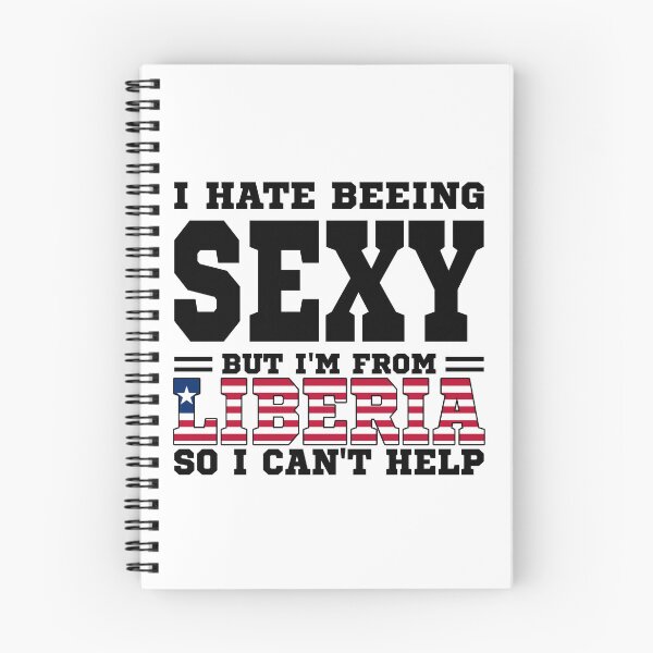 Item preview, I hate beeing Sexy but I'm form Liberia so I can't help designed and sold by BYNDART.