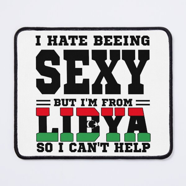 Item preview, I hate beeing Sexy but I'm form Libya so I can't help designed and sold by BYNDART.