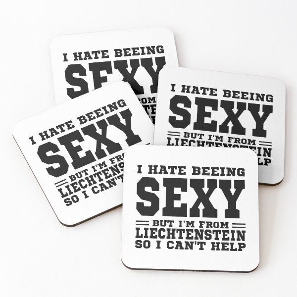 Item preview, I hate beeing Sexy but I'm form Liechtenstein so I can't help designed and sold by BYNDART.