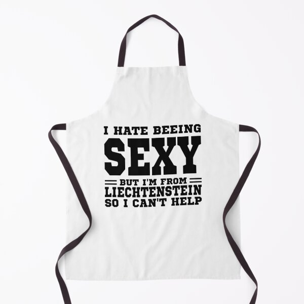 Item preview, I hate beeing Sexy but I'm form Liechtenstein so I can't help designed and sold by BYNDART.
