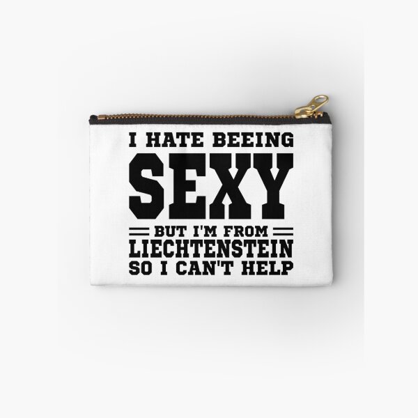 Item preview, I hate beeing Sexy but I'm form Liechtenstein so I can't help designed and sold by BYNDART.