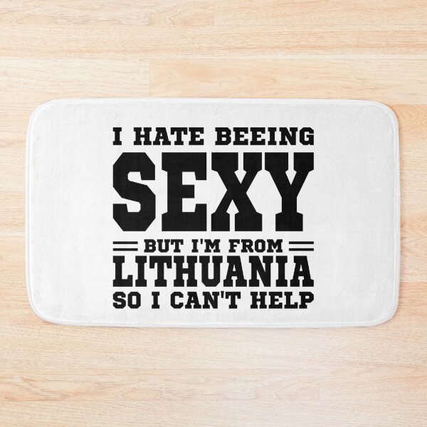 Item preview, I hate beeing Sexy but I'm form Lithuania so I can't help designed and sold by BYNDART.