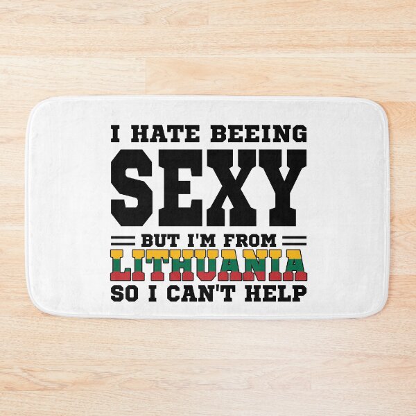 Item preview, I hate beeing Sexy but I'm form Lithuania so I can't help designed and sold by BYNDART.