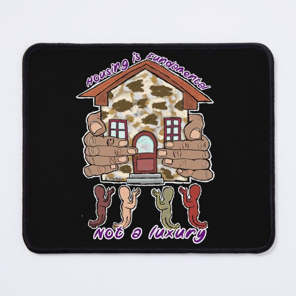 Item preview, Housing is fundamental to survival designed and sold by reallypathetic.