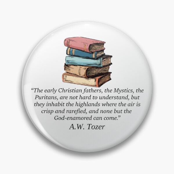 Item preview, Tozer Quote on Reading the Fathers, Mystics, and Puritans designed and sold by acceptablewords.