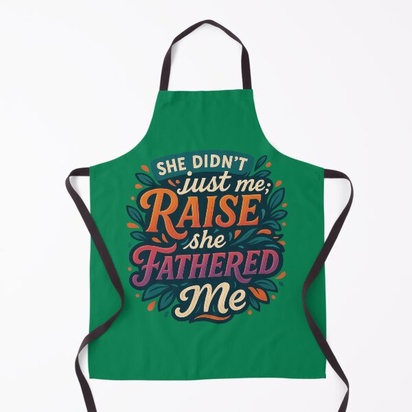 Item preview, She Didn’t Just Raise Me, She Fathered Me – Artistic Single Mom Tribute for Father’s Day designed and sold by Sepinik.