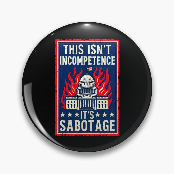 Item preview, This Isn't Incompetence, It's Sabotage designed and sold by qwedrtatsui.