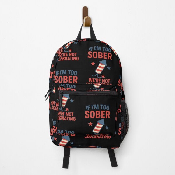 Item preview, Funny 4th of July Quote | If I’m Too Sober, We’re Not Celebrating designed and sold by SparkJoy-Studio.