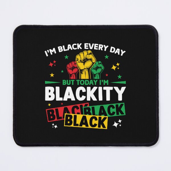 Item preview, I'm black every day but today I'm backity designed and sold by marfanna.