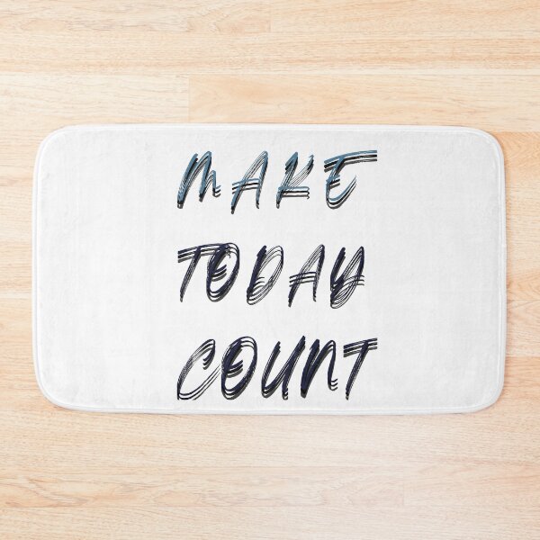 Item preview, make today count designed and sold by leenasobky14.