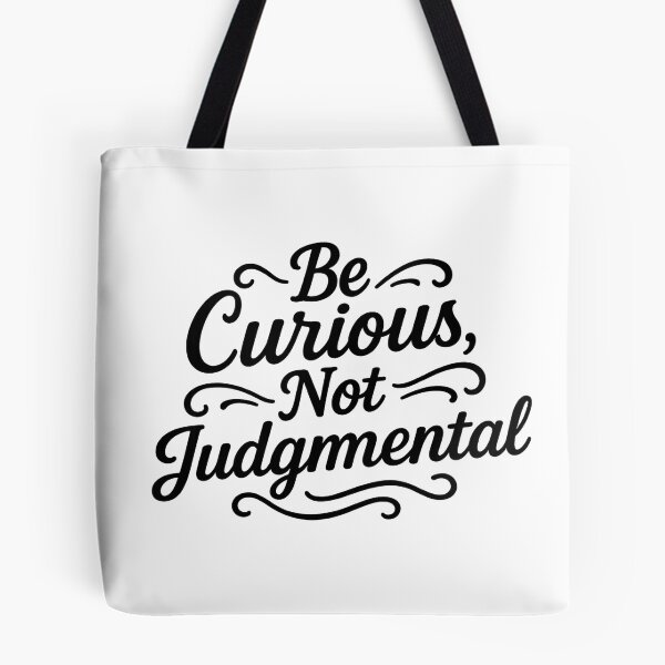 Item preview, Curiosity Over Judgment designed and sold by Steven Kistler.
