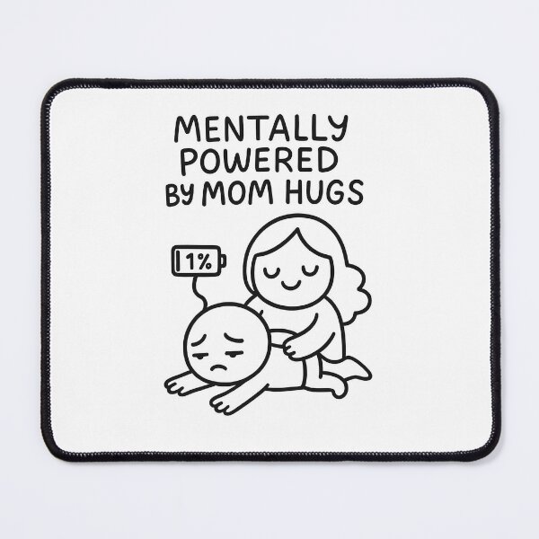 Item preview, Mentally Powered by Mom Hugs – Cute Meme Doodle designed and sold by Infinity Drip Design.