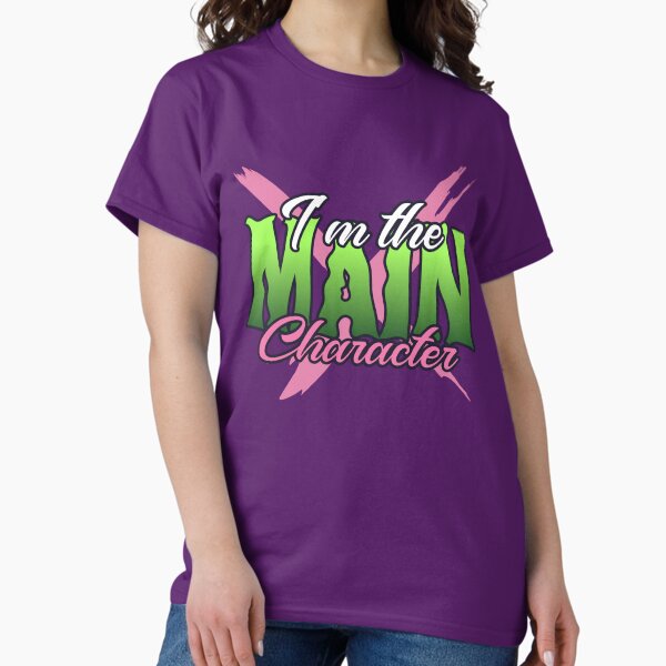 Item preview, "I'm the Main Character" designed and sold by KEYESNTLS.