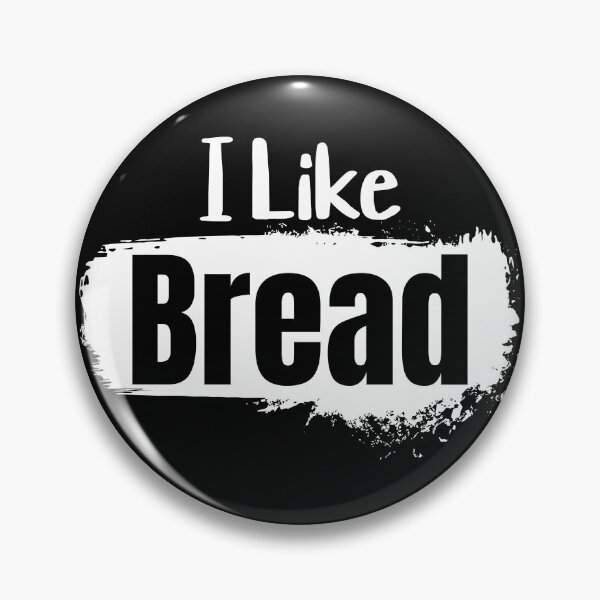 Item preview, Funny I Like Bread Sourdough Artisan Loaf Lover  designed and sold by 3rd Eye Perceptions.