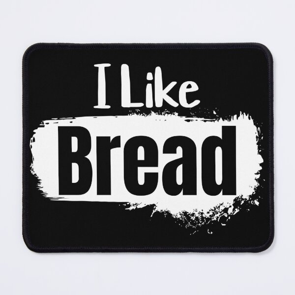 Item preview, Funny I Like Bread Sourdough Artisan Loaf Lover  designed and sold by 3rd Eye Perceptions.