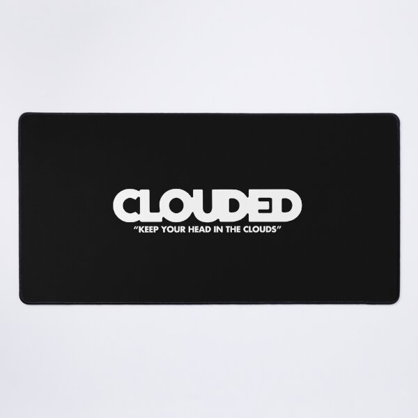Item preview, Clouded - Keep Your Head In The Clouds designed and sold by Glory-Hand.
