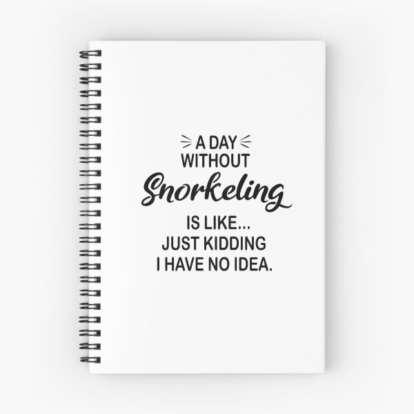 Item preview, A Day Without Snorkeling Is Like Just Kidding - Funny Snorkeling Lover designed and sold by Watsonarts.