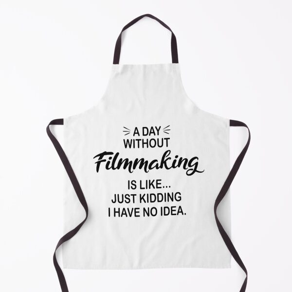 Item preview, A Day Without Filmmaking Is Like Just Kidding - Funny Filmmaking Lover designed and sold by Watsonarts.