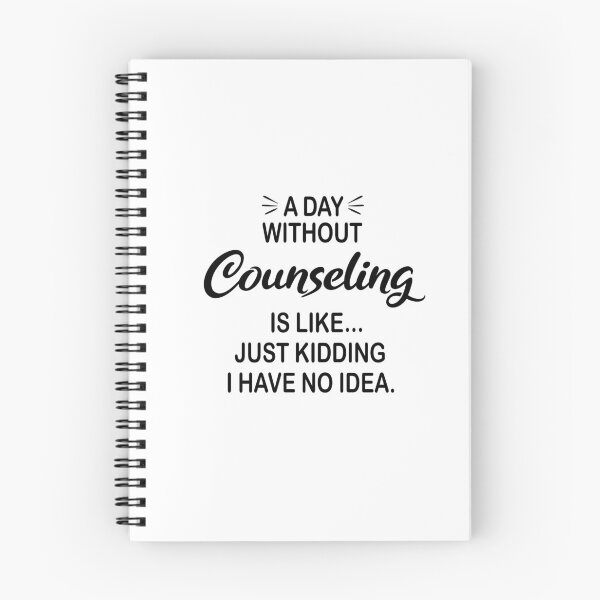 Item preview, A Day Without Counseling Is Like Just Kidding - Funny Counseling Lover designed and sold by Watsonarts.