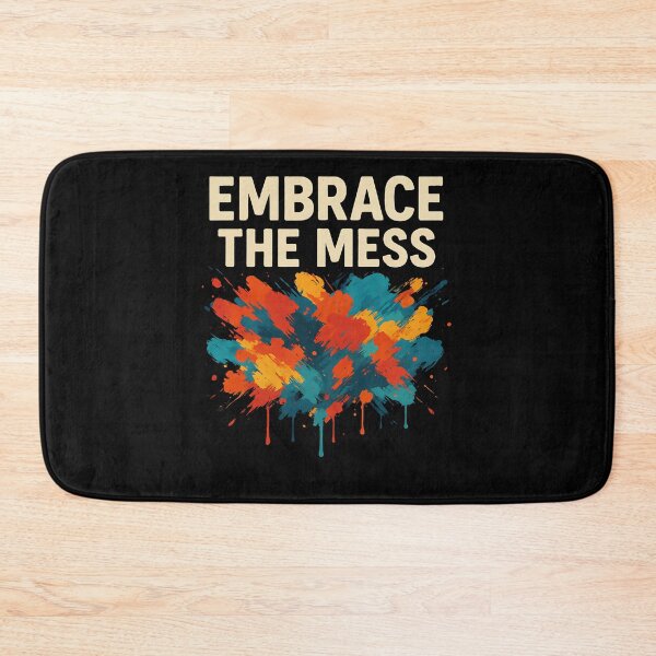 Item preview, Embrace the Mess designed and sold by Ambient Mind Design.