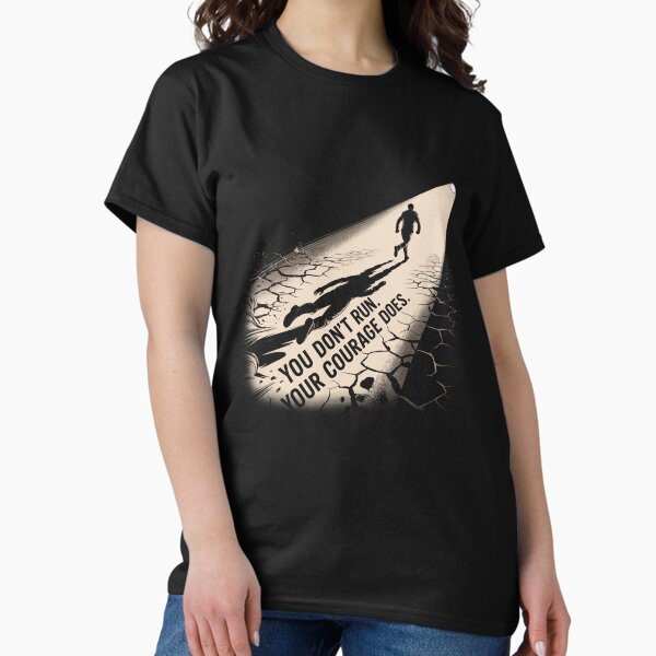 Item preview, You don't run. your courage does designed and sold by Kams.pro.