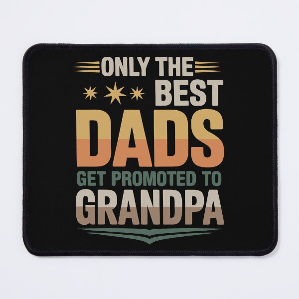 Item preview, Only the Best Dads Get Promoted to Grandpa | Funny New Grandpa designed and sold by tmerchtrends.