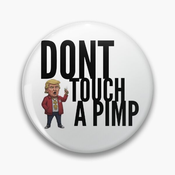 Item preview, Don't Touch A  PIMP  designed and sold by KHustle.
